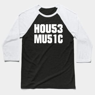 HOUSE MUSIC TEXT NUMBERS Baseball T-Shirt